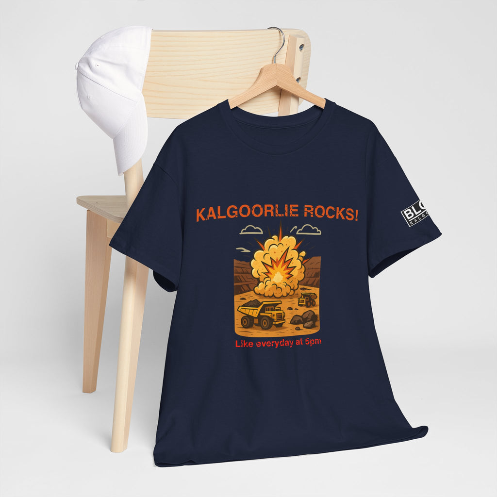 "Kalgoorlie Rocks... Every Day at 5PM" – Funny Aussie Mining Town Tee