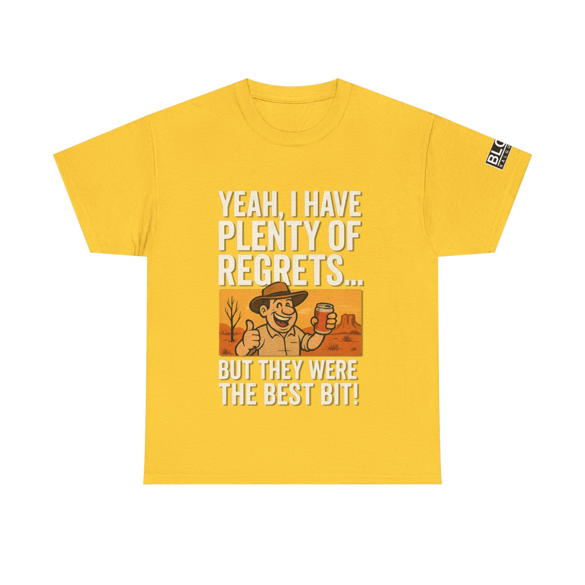 Yeah, I Have Plenty of Regrets... But That Was the Best Bit" – Kalgoorlie Classic Tee