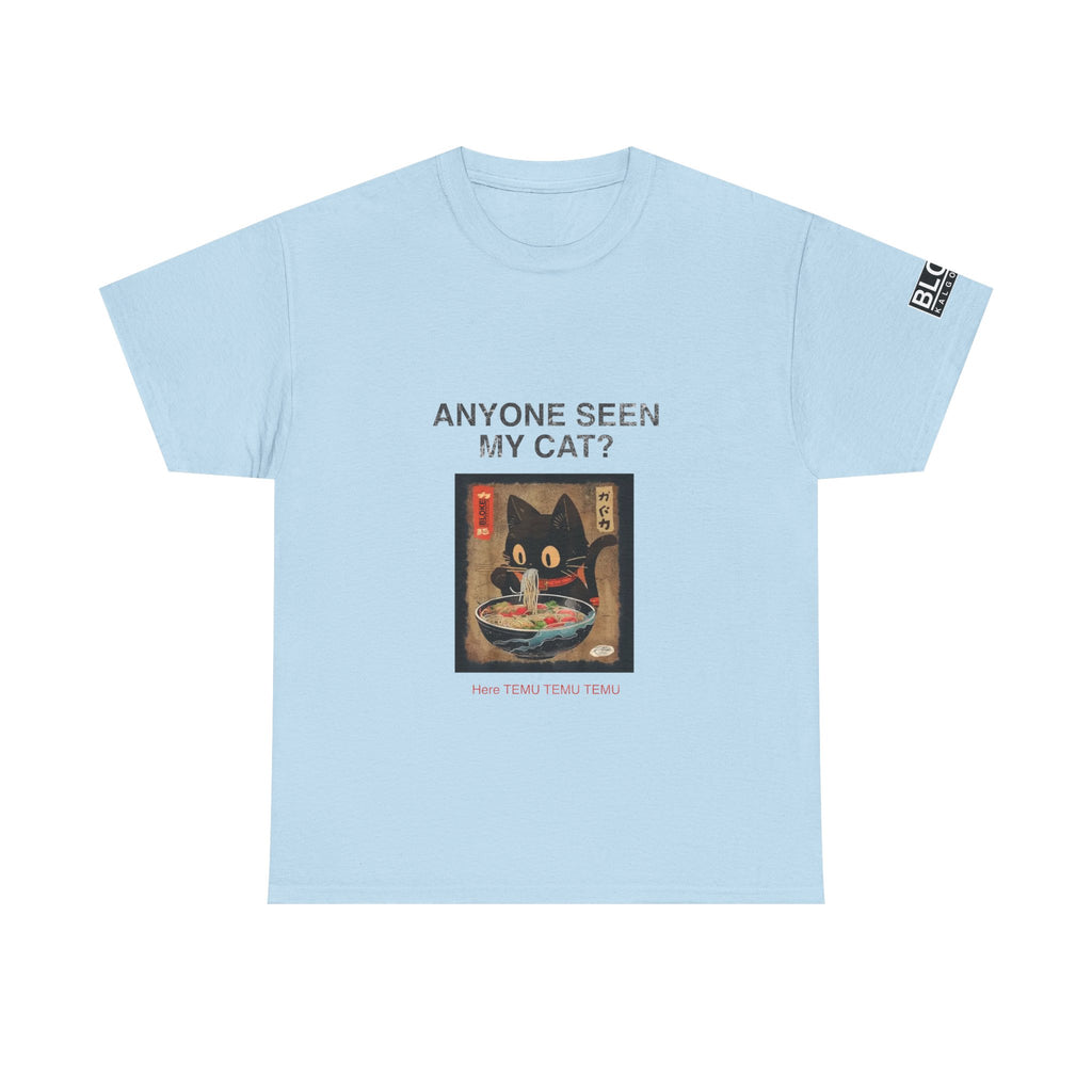Anyone Seen My Cat?...Here TEMU TEMU TEMU - Unisex Heavy Cotton Tee