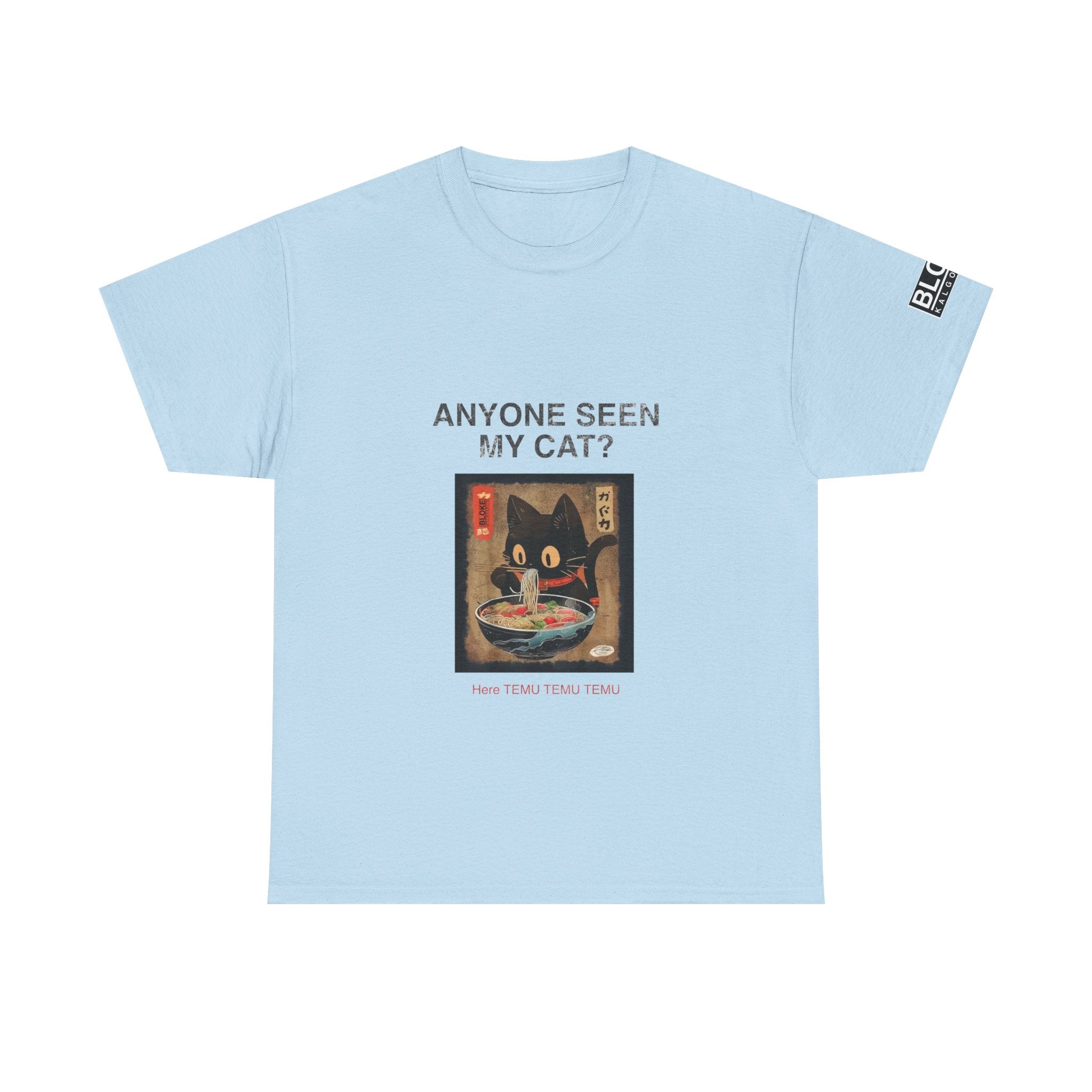 Anyone Seen My Cat?...Here TEMU TEMU TEMU - Unisex Heavy Cotton Tee