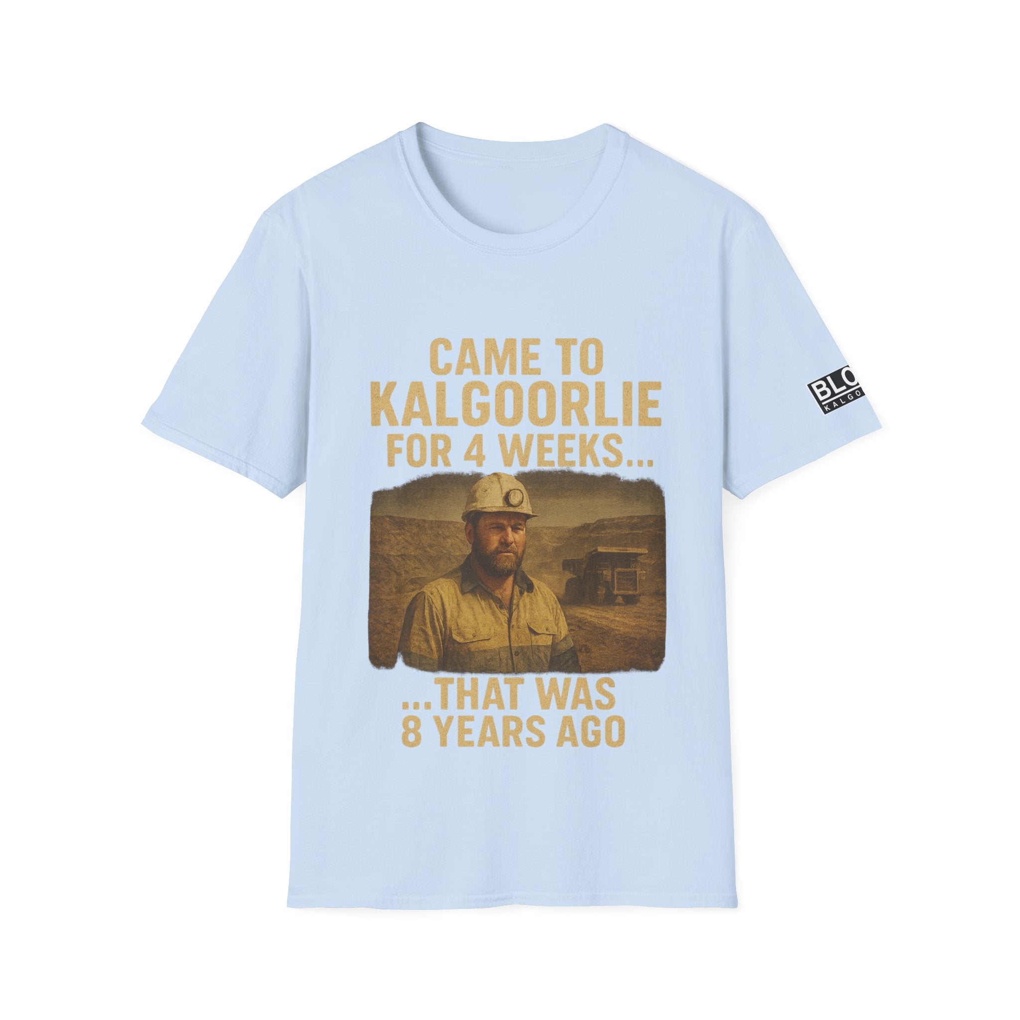 I CAME FOR 4 WEEKS....THAT WAS 8 YEARS AGO -  T-Shirt