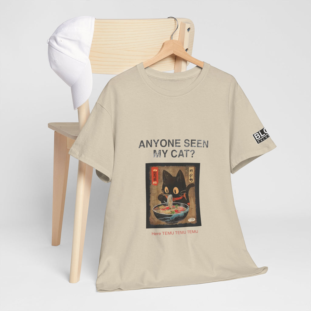 Anyone Seen My Cat?...Here TEMU TEMU TEMU - Unisex Heavy Cotton Tee