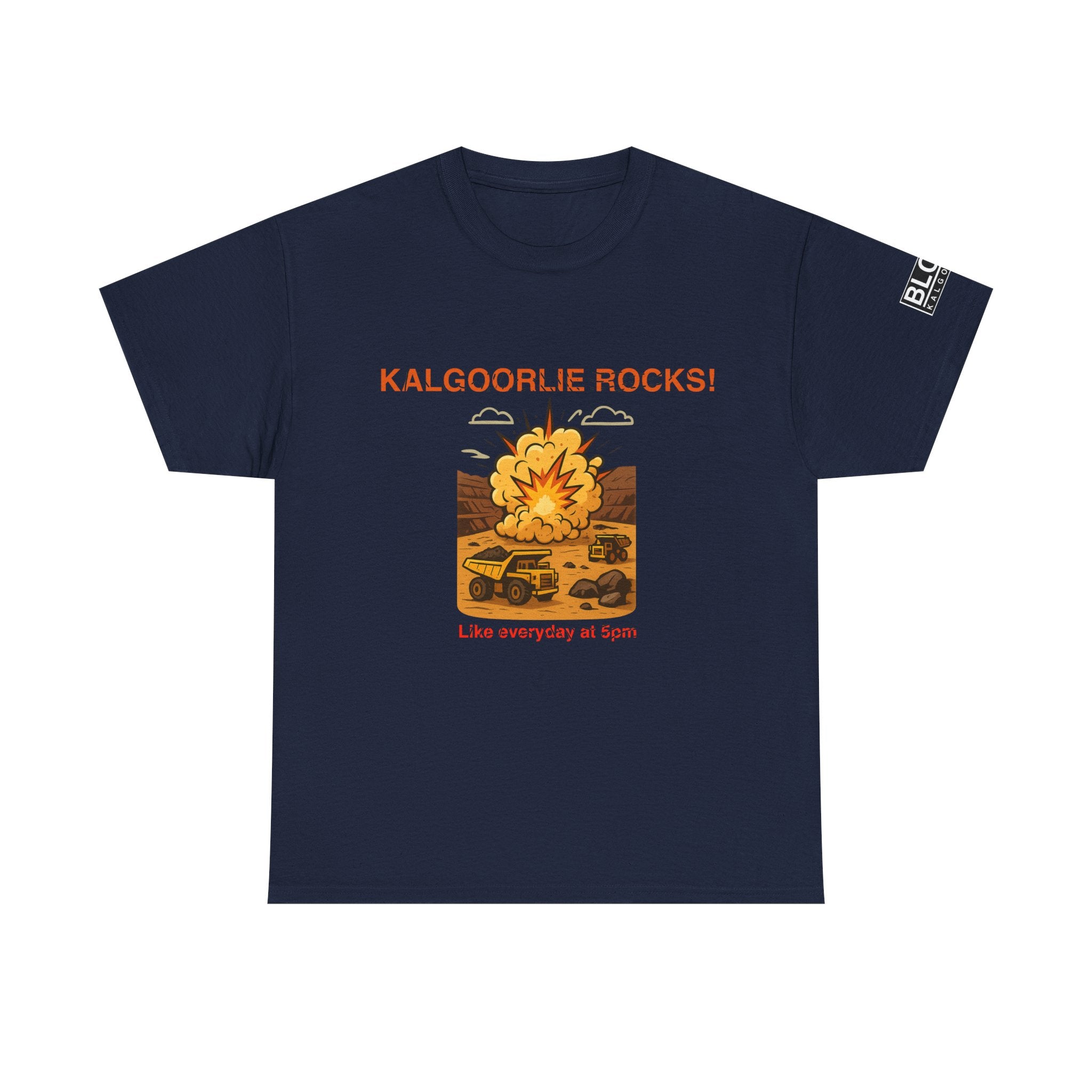 "Kalgoorlie Rocks... Every Day at 5PM" – Funny Aussie Mining Town Tee