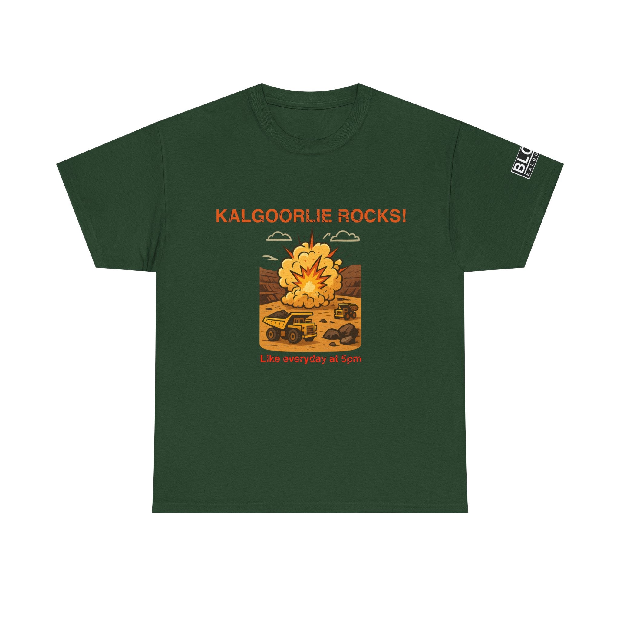 "Kalgoorlie Rocks... Every Day at 5PM" – Funny Aussie Mining Town Tee