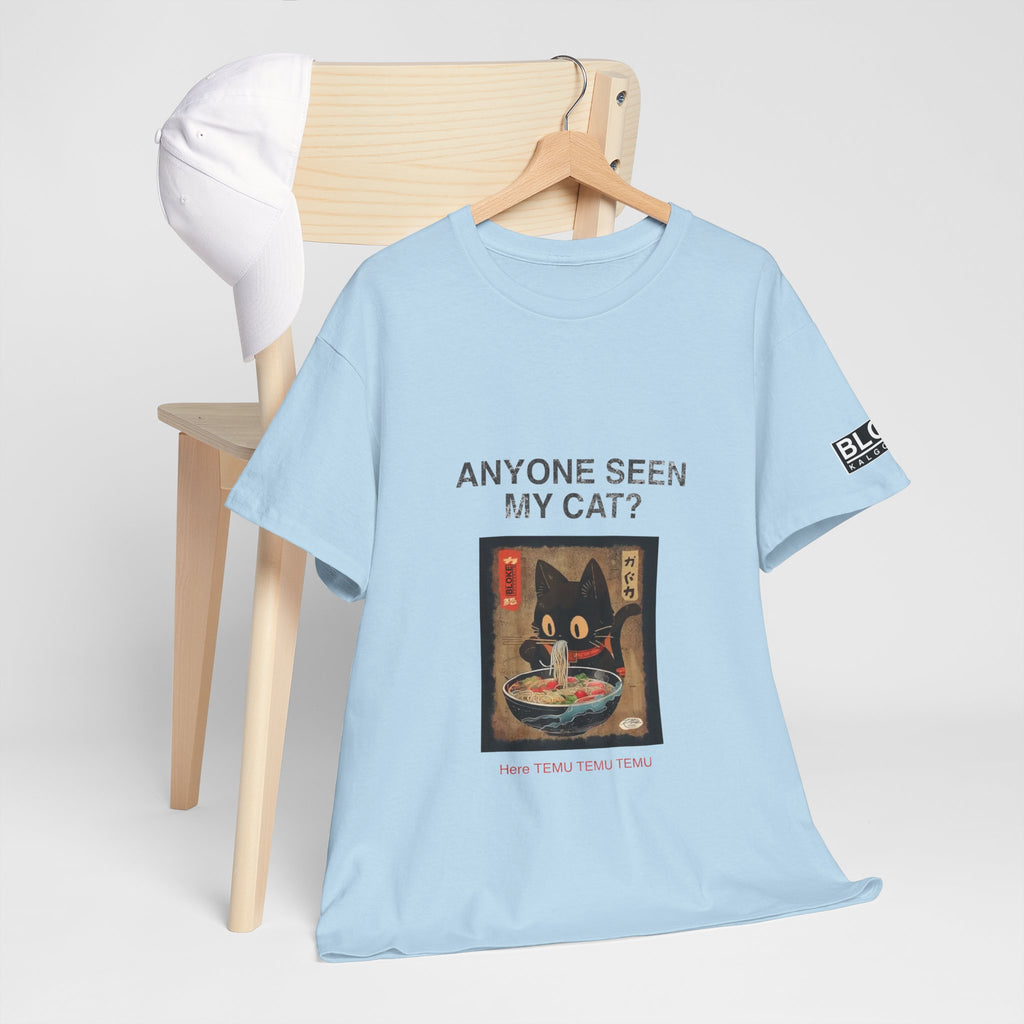 Anyone Seen My Cat?...Here TEMU TEMU TEMU - Unisex Heavy Cotton Tee