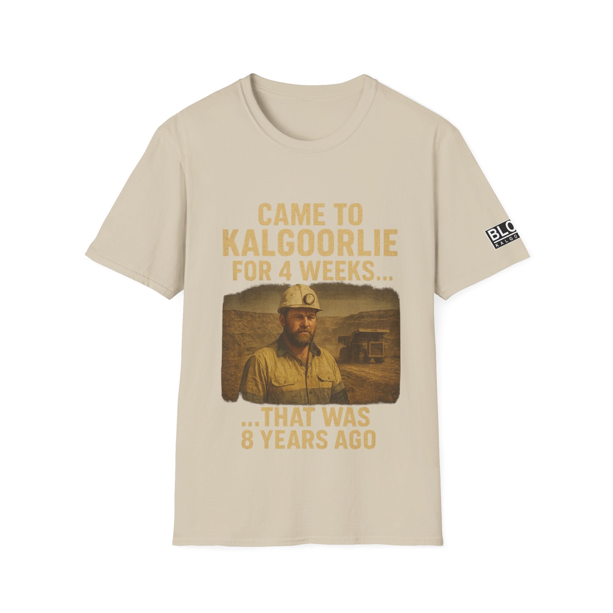 I CAME FOR 4 WEEKS....THAT WAS 8 YEARS AGO -  T-Shirt