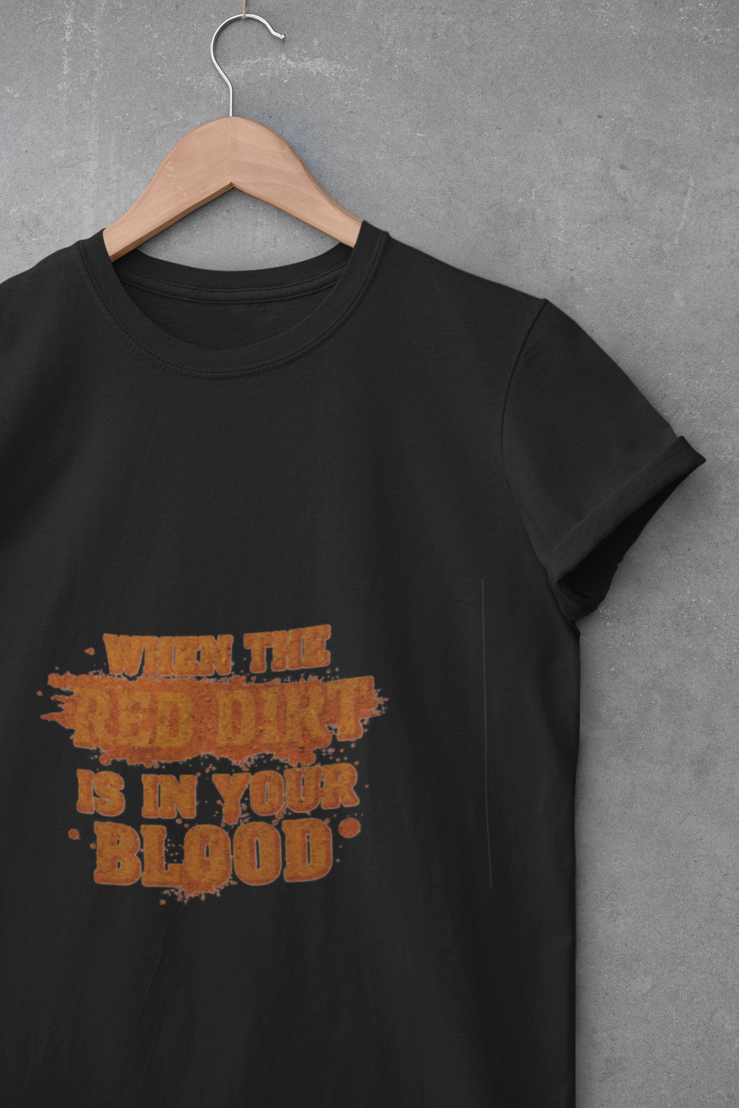 When the Red Dirt Is in Your Blood T-Shirt with no background picture