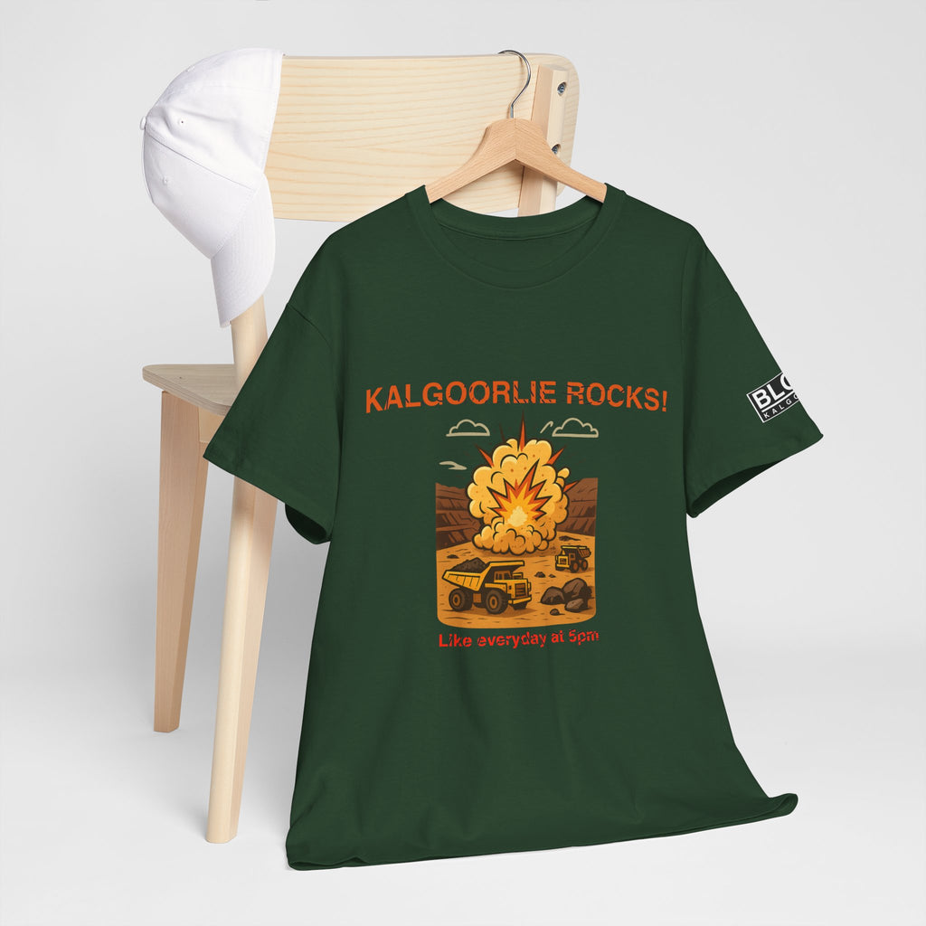 "Kalgoorlie Rocks... Every Day at 5PM" – Funny Aussie Mining Town Tee