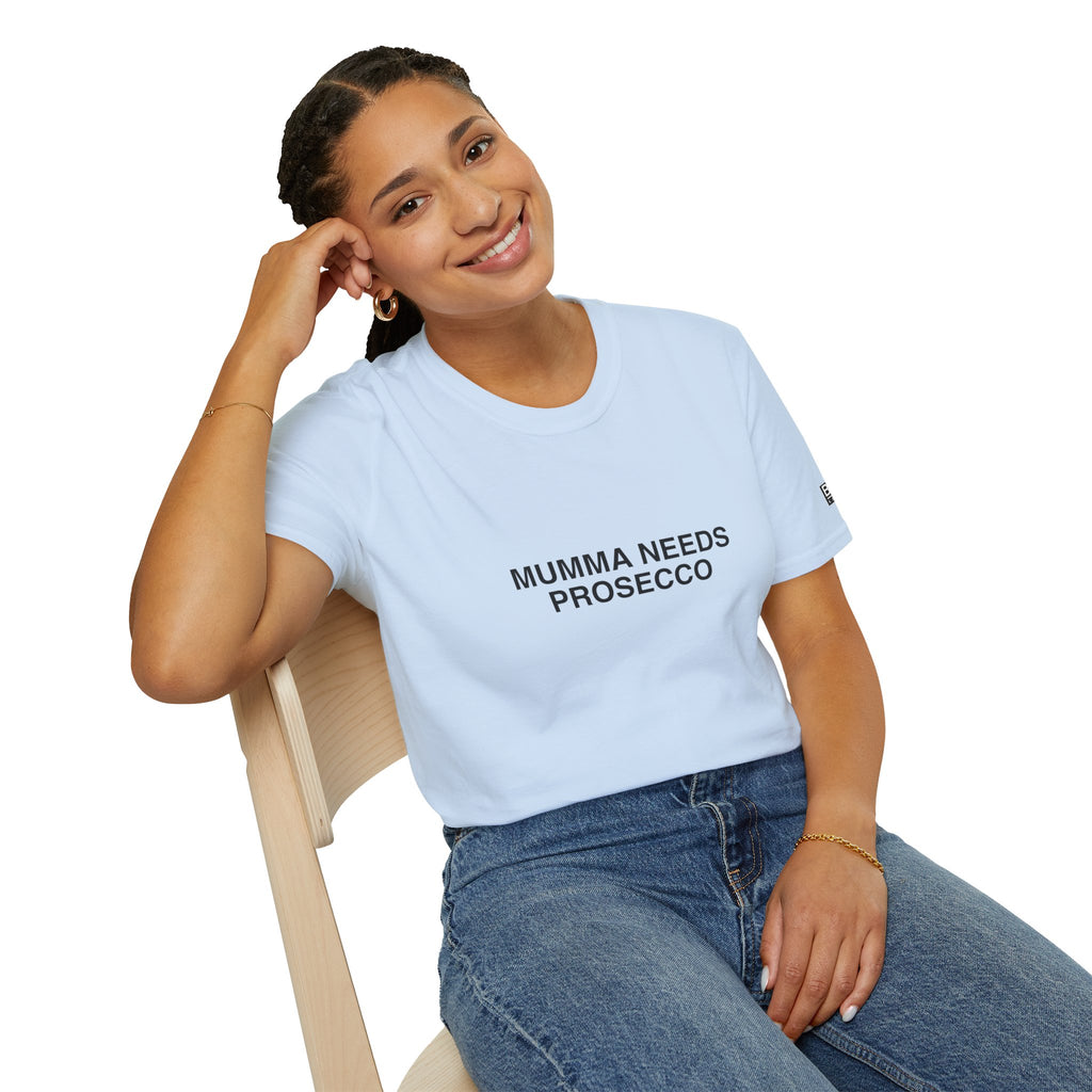“MUMMA NEEDS PROSECCO” Women’s T-Shirt