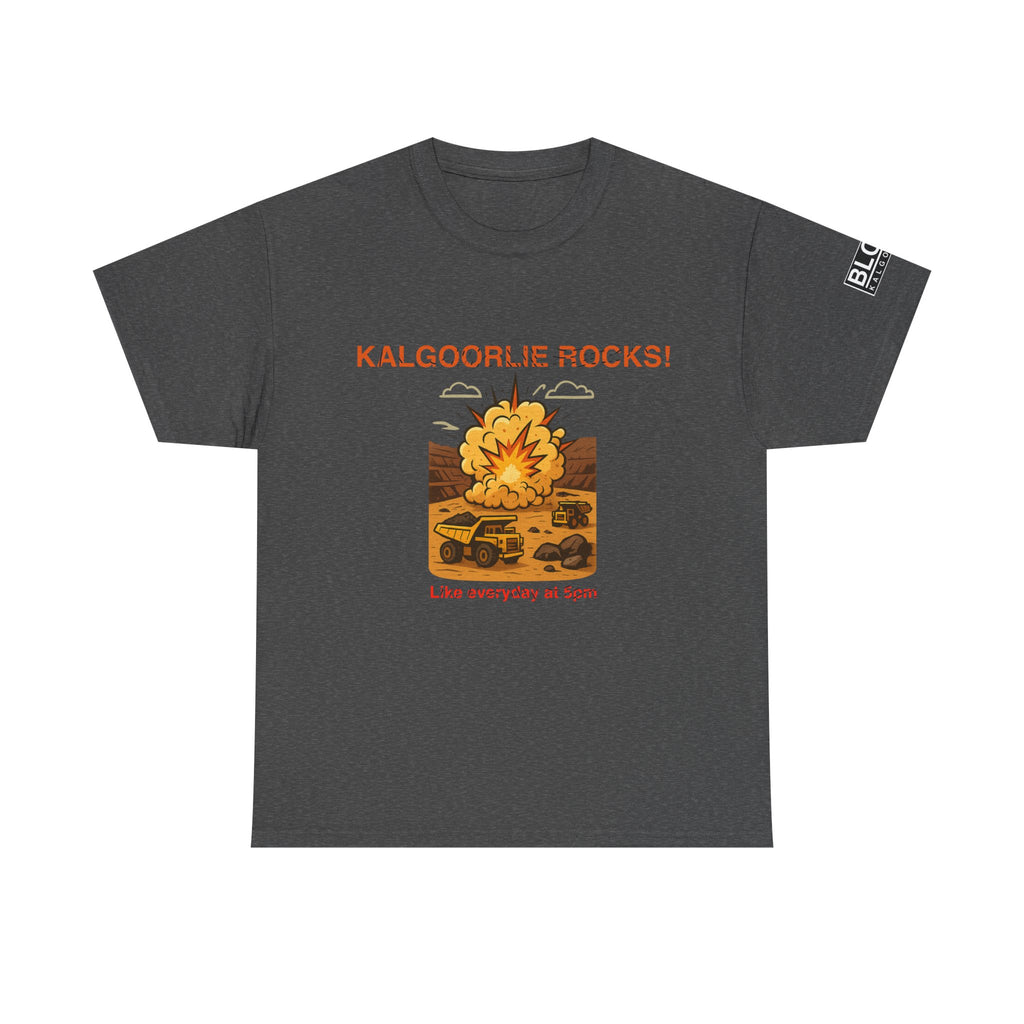 "Kalgoorlie Rocks... Every Day at 5PM" – Funny Aussie Mining Town Tee